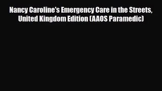 Nancy Caroline's Emergency Care in the Streets United Kingdom Edition (AAOS Paramedic) [PDF