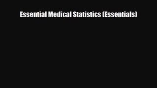 Essential Medical Statistics (Essentials) [Read] Online