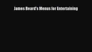 Download James Beard's Menus for Entertaining Ebook Online