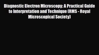 PDF Download Diagnostic Electron Microscopy: A Practical Guide to Interpretation and Technique