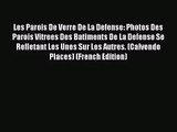 PDF Download - Les Parois De Verre De La Defense: Photos Des Parois Vitrees Des Batiments De