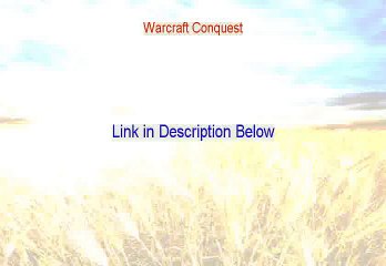 Warcraft Conquest Review - Free