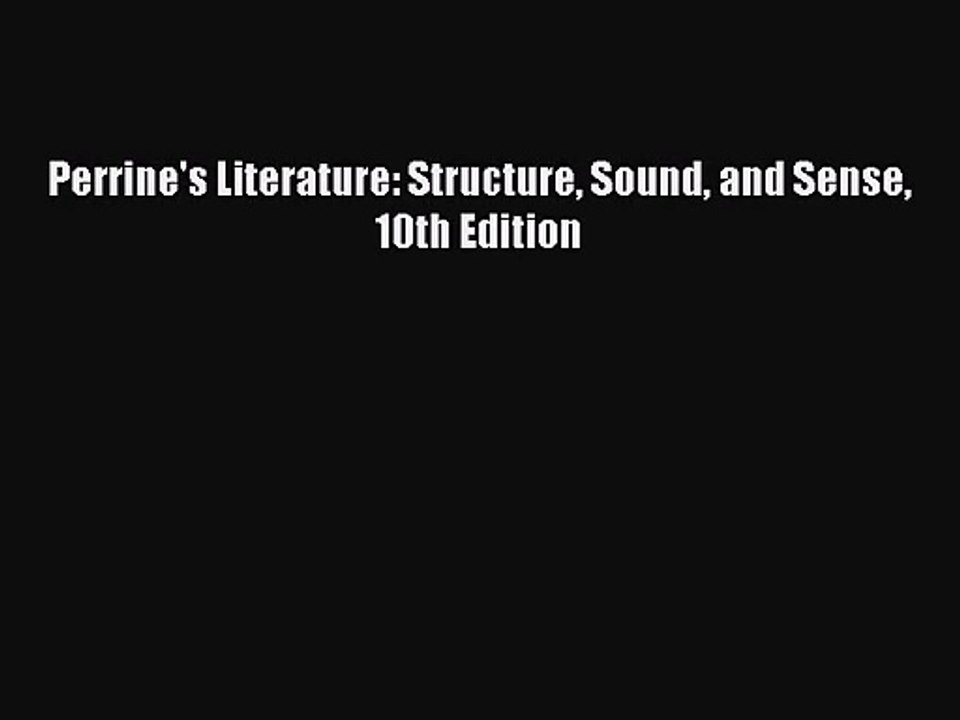 [PDF Download] Perrine's Literature: Structure Sound and Sense 10th Edition [PDF] Full Ebook
