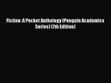 [PDF Download] Fiction: A Pocket Anthology (Penguin Academics Series) (7th Edition) [PDF] Full