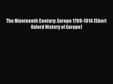 [PDF Download] The Nineteenth Century: Europe 1789-1914 (Short Oxford History of Europe) [PDF]