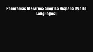 [PDF Download] Panoramas literarios: America Hispana (World Languages) [Read] Full Ebook