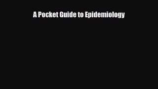 PDF Download A Pocket Guide to Epidemiology Download Online