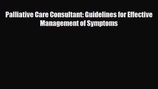 PDF Download Palliative Care Consultant: Guidelines for Effective Management of Symptoms PDF