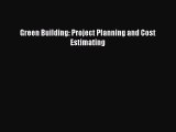 [PDF Download] Green Building: Project Planning and Cost Estimating [PDF] Online