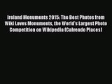 [PDF Download] Ireland Monuments 2015: The Best Photos from Wiki Loves Monuments the World's