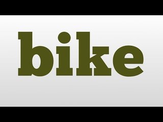 bike meaning and pronunciation