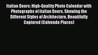 [PDF Download] Italian Doors: High-Quality Photo Calendar with Photographs of Italian Doors