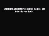 [PDF Download] Ornament: A Modern Perspective (Samuel and Althea Stroum Books) [Download] Online