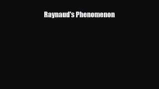 PDF Download Raynaud's Phenomenon Download Online