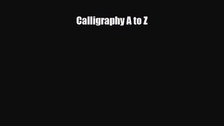 [PDF Download] Calligraphy A to Z [PDF] Online