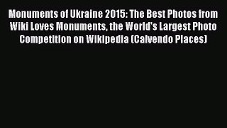 PDF Download - Monuments of Ukraine 2015: The Best Photos from Wiki Loves Monuments the World's