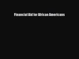 Read Financial Aid for African Americans Ebook Free