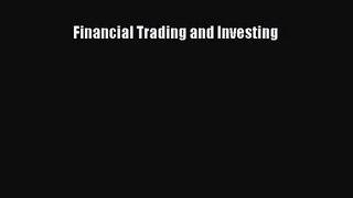 Read Financial Trading and Investing Ebook Free