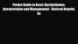 PDF Download Pocket Guide to Basic Dysrhythmias: Interpretation and Management - Revised Reprint
