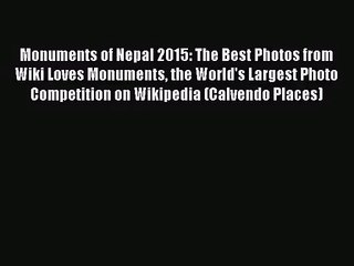 Download Video: PDF Download - Monuments of Nepal 2015: The Best Photos from Wiki Loves Monuments the World's