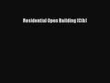 [PDF Download] Residential Open Building (Cib) [Read] Full Ebook