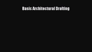 [PDF Download] Basic Architectural Drafting [Read] Online