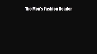 [PDF Download] The Men's Fashion Reader [Read] Online