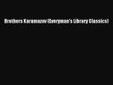 [PDF Download] Brothers Karamazov (Everyman's Library Classics) [PDF] Full Ebook