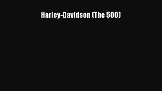[PDF Download] Harley-Davidson (The 500) [Download] Online