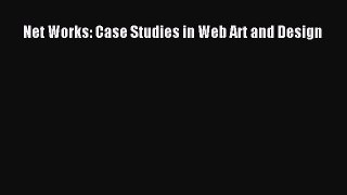 [PDF Download] Net Works: Case Studies in Web Art and Design [PDF] Online