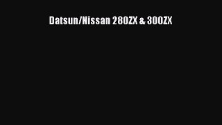 [PDF Download] Datsun/Nissan 280ZX & 300ZX [PDF] Online