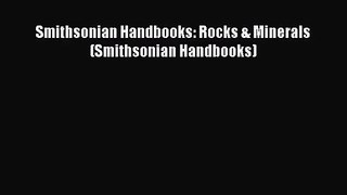 [PDF Download] Smithsonian Handbooks: Rocks & Minerals (Smithsonian Handbooks) [Download] Online