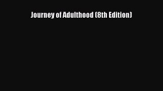 [PDF Download] Journey of Adulthood (8th Edition) [Download] Full Ebook