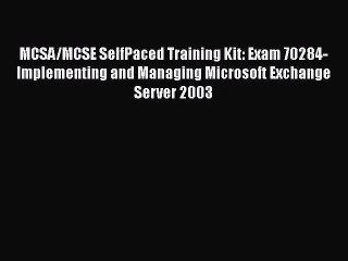 [PDF Download] MCSA/MCSE SelfPaced Training Kit: Exam 70284-Implementing and Managing Microsoft