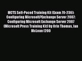 [PDF Download] MCTS Self-Paced Training Kit (Exam 70-236): Configuring Microsoft?Exchange Server