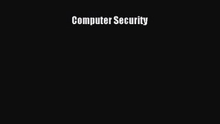 [PDF Download] Computer Security [Read] Online