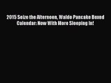 PDF Download - 2015 Seize the Afternoon Waldo Pancake Boxed Calendar: Now With More Sleeping