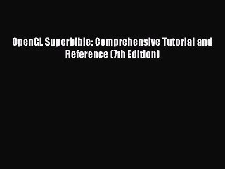 [PDF Download] OpenGL Superbible: Comprehensive Tutorial and Reference (7th Edition) [Download]