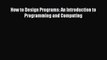 [PDF Download] How to Design Programs: An Introduction to Programming and Computing [PDF] Full