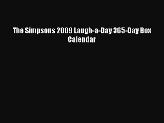 PDF Download - The Simpsons 2009 Laugh-a-Day 365-Day Box Calendar Read Online