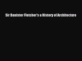 [PDF Download] Sir Banister Fletcher's a History of Architecture [Read] Online