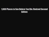 [PDF Download] 1000 Places to See Before You Die: Revised Second Edition [Read] Online