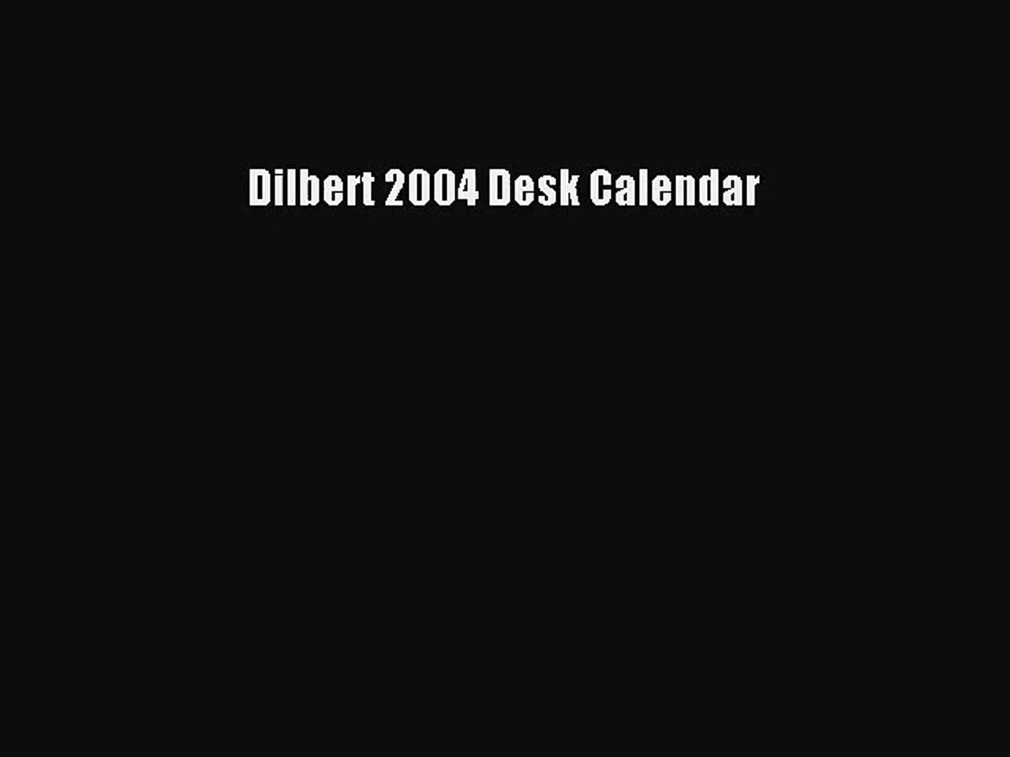 Pdf Download Dilbert 2004 Desk Calendar Read Online Video