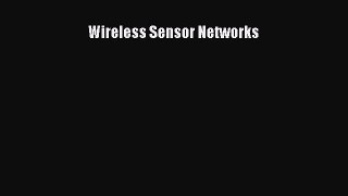 [PDF Download] Wireless Sensor Networks [Download] Full Ebook