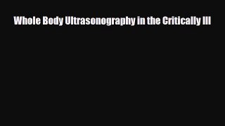 PDF Download Whole Body Ultrasonography in the Critically Ill Download Full Ebook