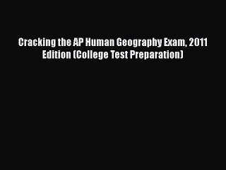 [PDF Download] Cracking the AP Human Geography Exam 2011 Edition (College Test Preparation)