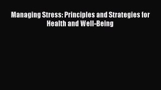 [PDF Download] Managing Stress: Principles and Strategies for Health and Well-Being [PDF] Online