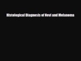 PDF Download Histological Diagnosis of Nevi and Melanoma Download Online