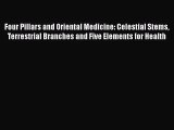 [PDF Download] Four Pillars and Oriental Medicine: Celestial Stems Terrestrial Branches and