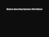 [PDF Download] Modern Operating Systems (4th Edition) [Read] Full Ebook